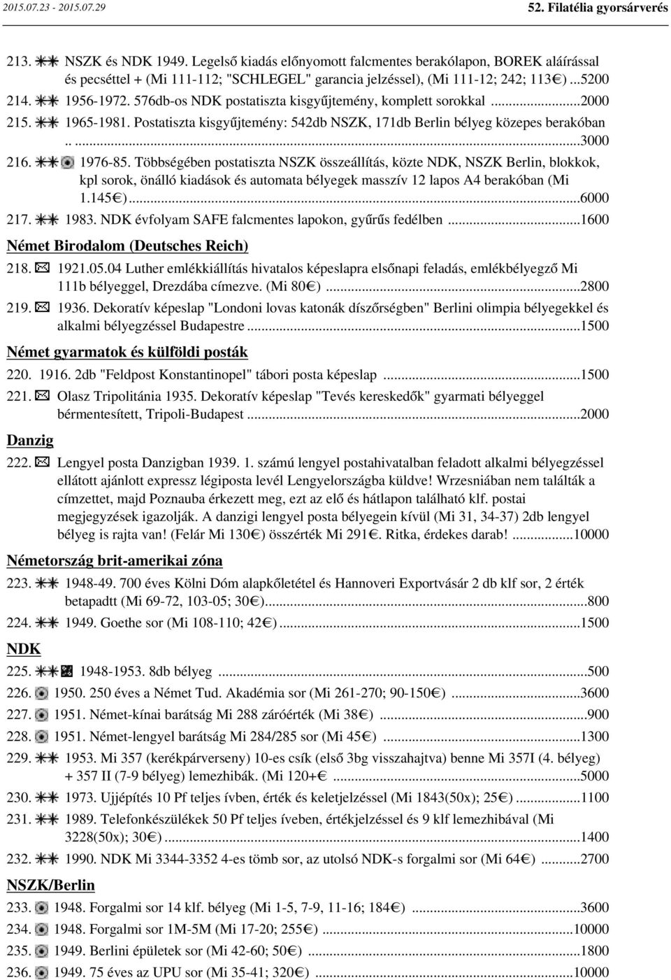 Többségében postatiszta NSZK összeállítás, közte NDK, NSZK Berlin, blokkok, kpl sorok, önálló kiadások és automata bélyegek masszív 12 lapos A4 berakóban (Mi 1.145 )...6000 217. 1983.