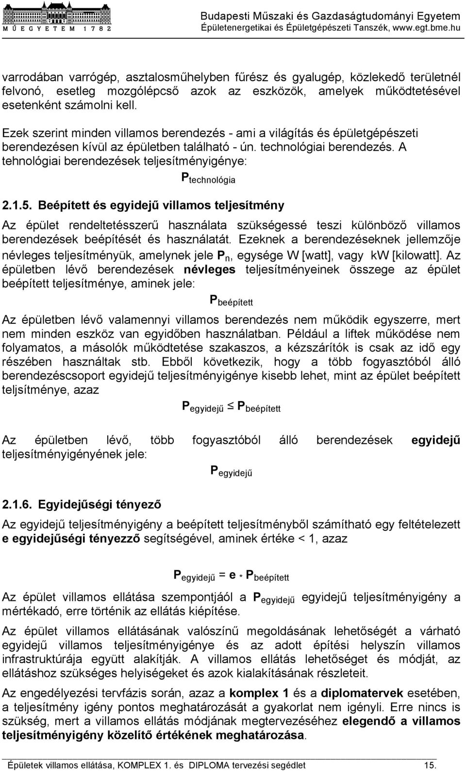 A tehnológiai berendezések teljesítményigénye: P technológia 2.1.5.