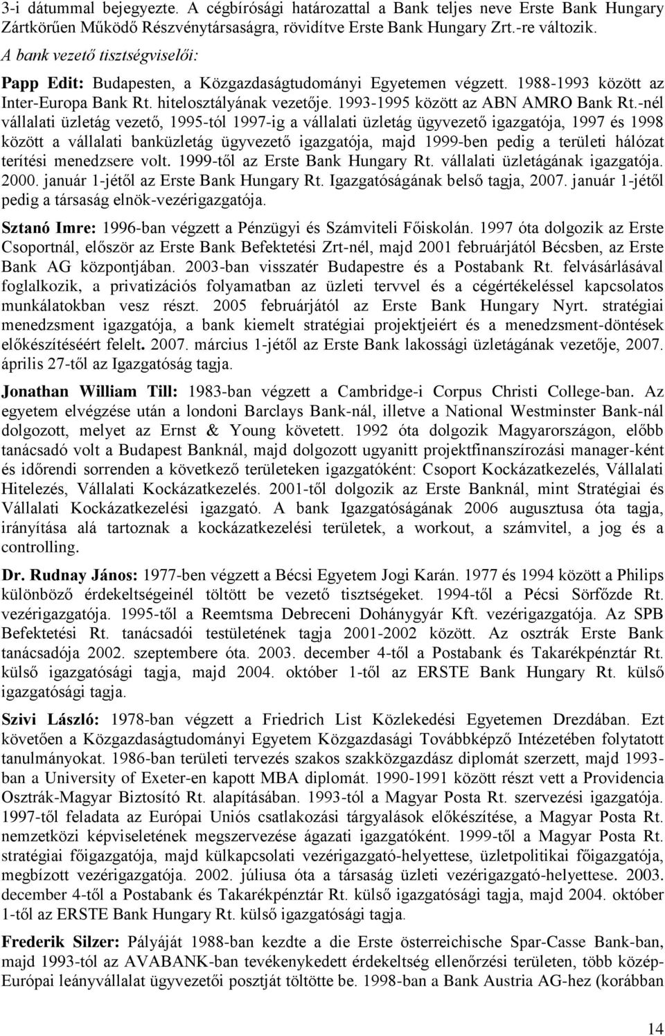 1993-1995 között az ABN AMRO Bank Rt.