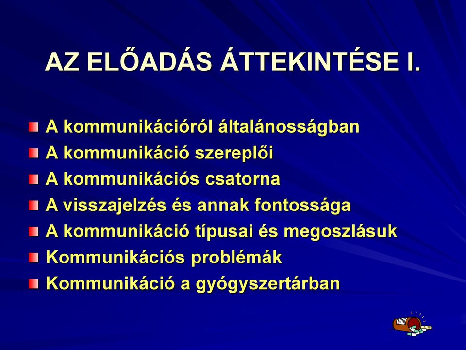 A kommunikációs csatorna A visszajelzés és annak fontossága