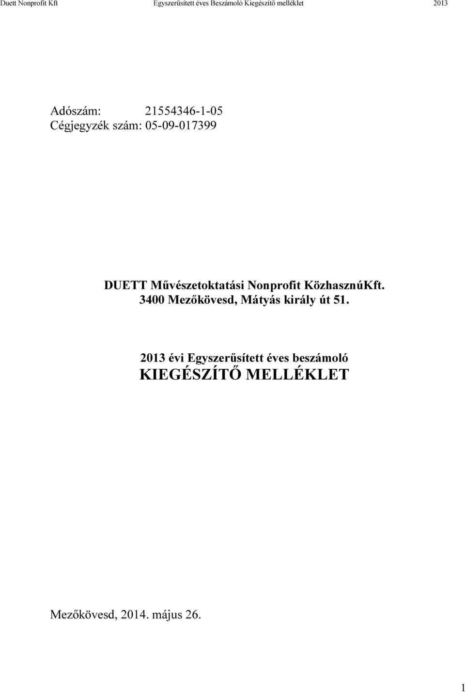 Nonprofit KözhasznúKft. 3400 Mezőkövesd, Mátyás király út 51.