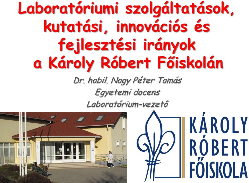 Károly Róbert Főiskolán Dr. habil.