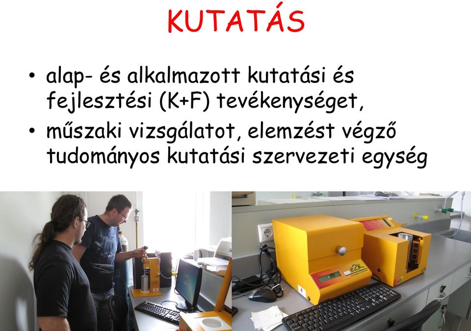 tevékenységet, műszaki vizsgálatot,
