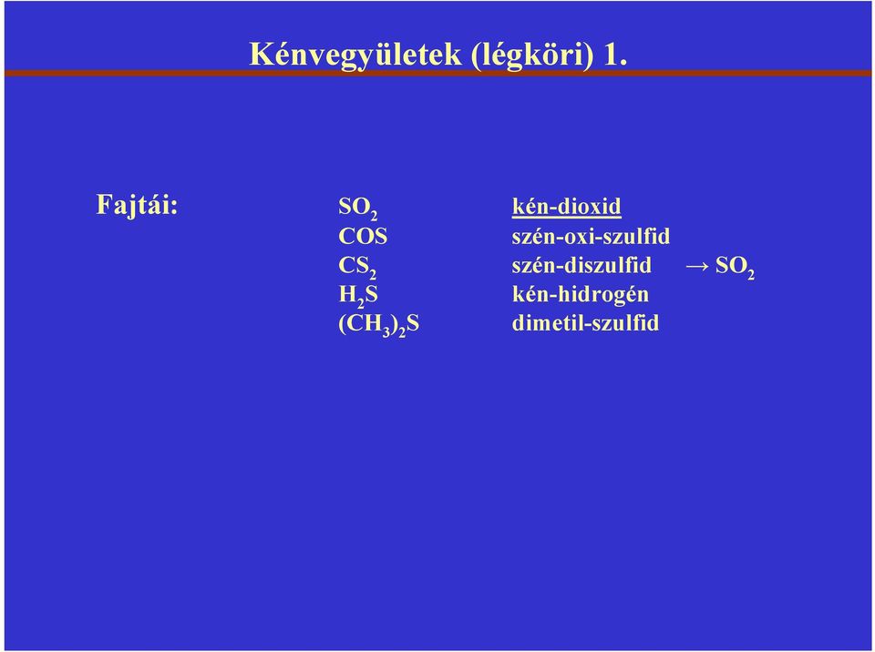 szén-oxi-szulfid CS 2