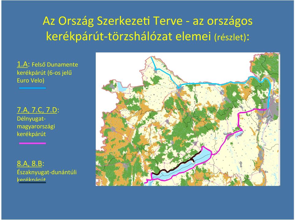 A: Felső Dunamente kerékpárút (6- os jelű Euro Velo) 7.