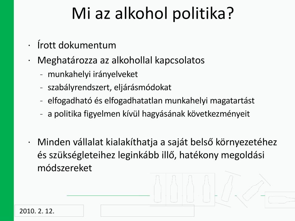 szabályrendszert, eljárásmódokat elfogadható és elfogadhatatlan munkahelyi magatartást a