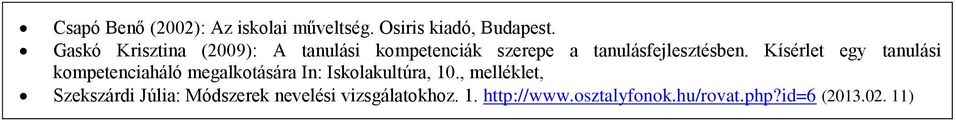 Kísérlet egy tanulási kompetenciaháló megalkotására In: Iskolakultúra, 10.