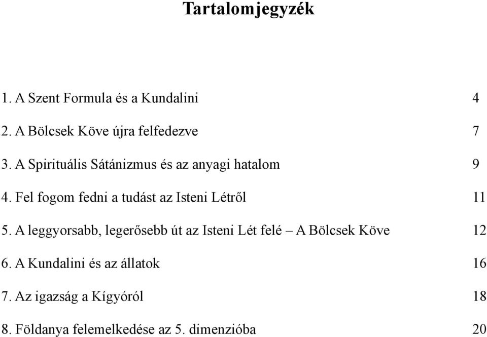 Fel fogom fedni a tudást az Isteni Létről 11 5.