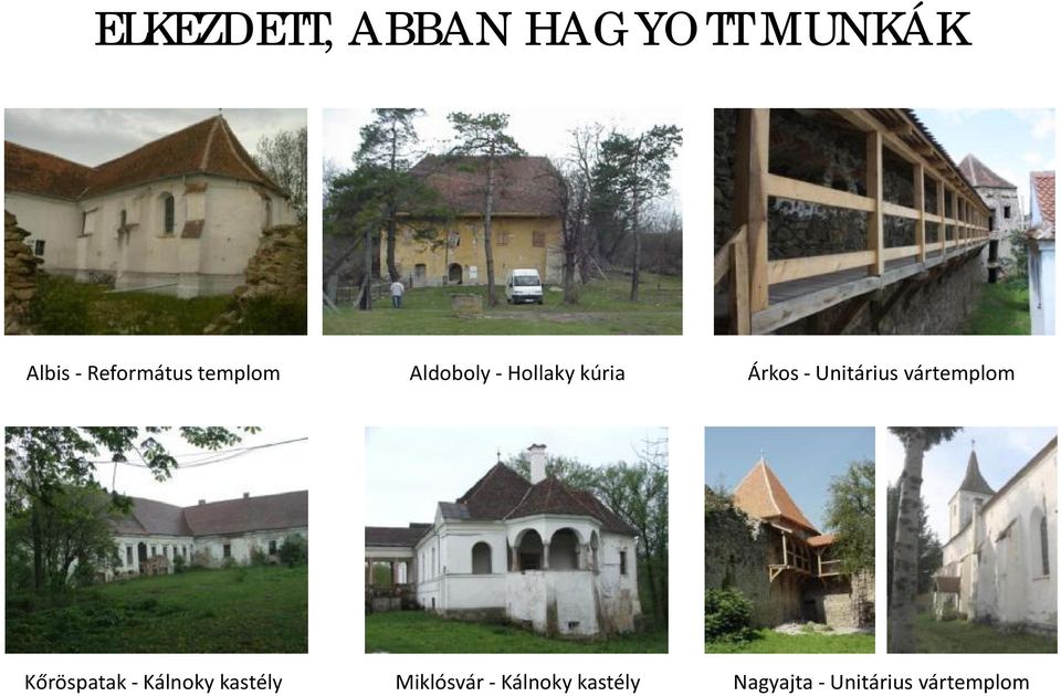 vártemplom Kőröspatak - Kálnoky kastély Miklósvár