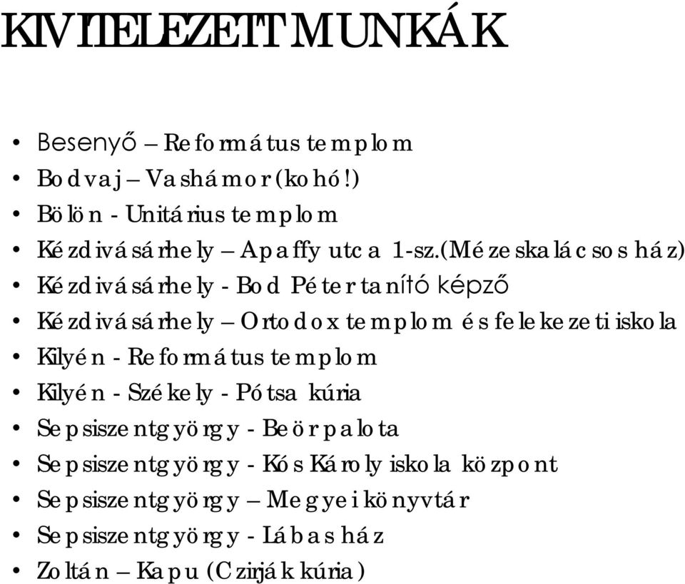 (Mézeskalácsos ház) Kézdivásárhely - Bod Péter tanító képző Kézdivásárhely Ortodox templom és felekezeti iskola