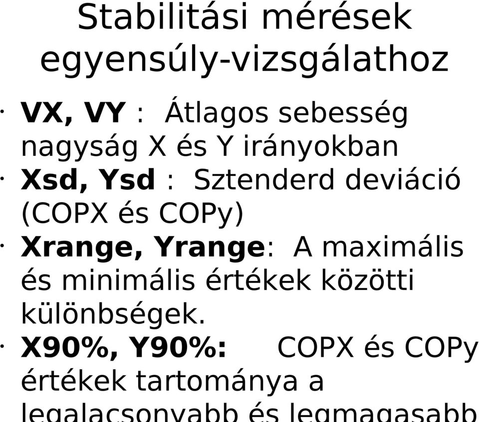 deviáció (COPX és COPy) Xrange, Yrange: A maximális és