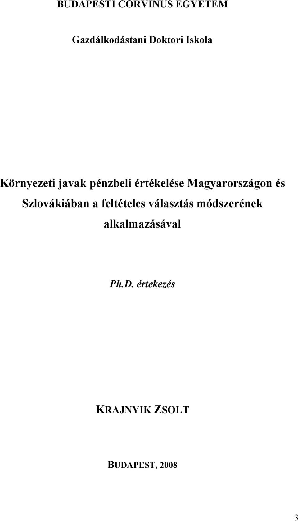 Magyarországon és Szlovákiában a feltételes választás