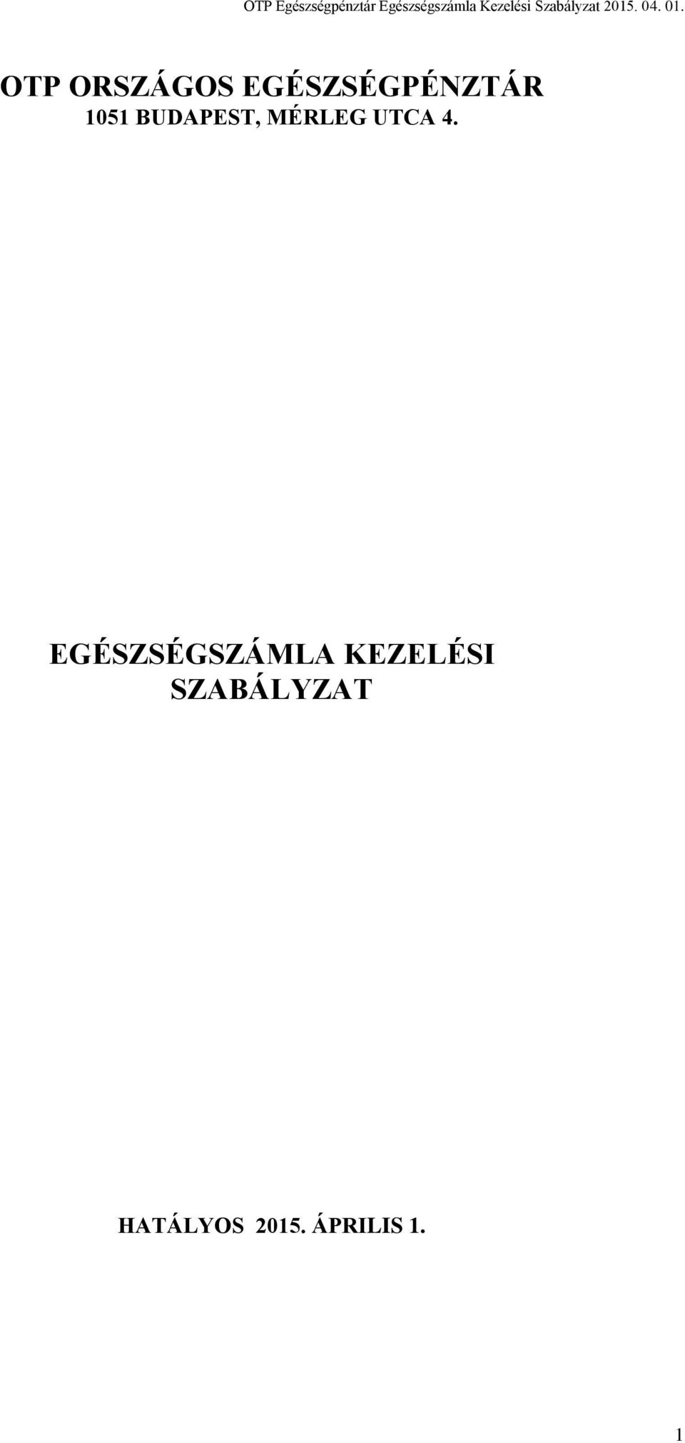 EGÉSZSÉGSZÁMLA KEZELÉSI