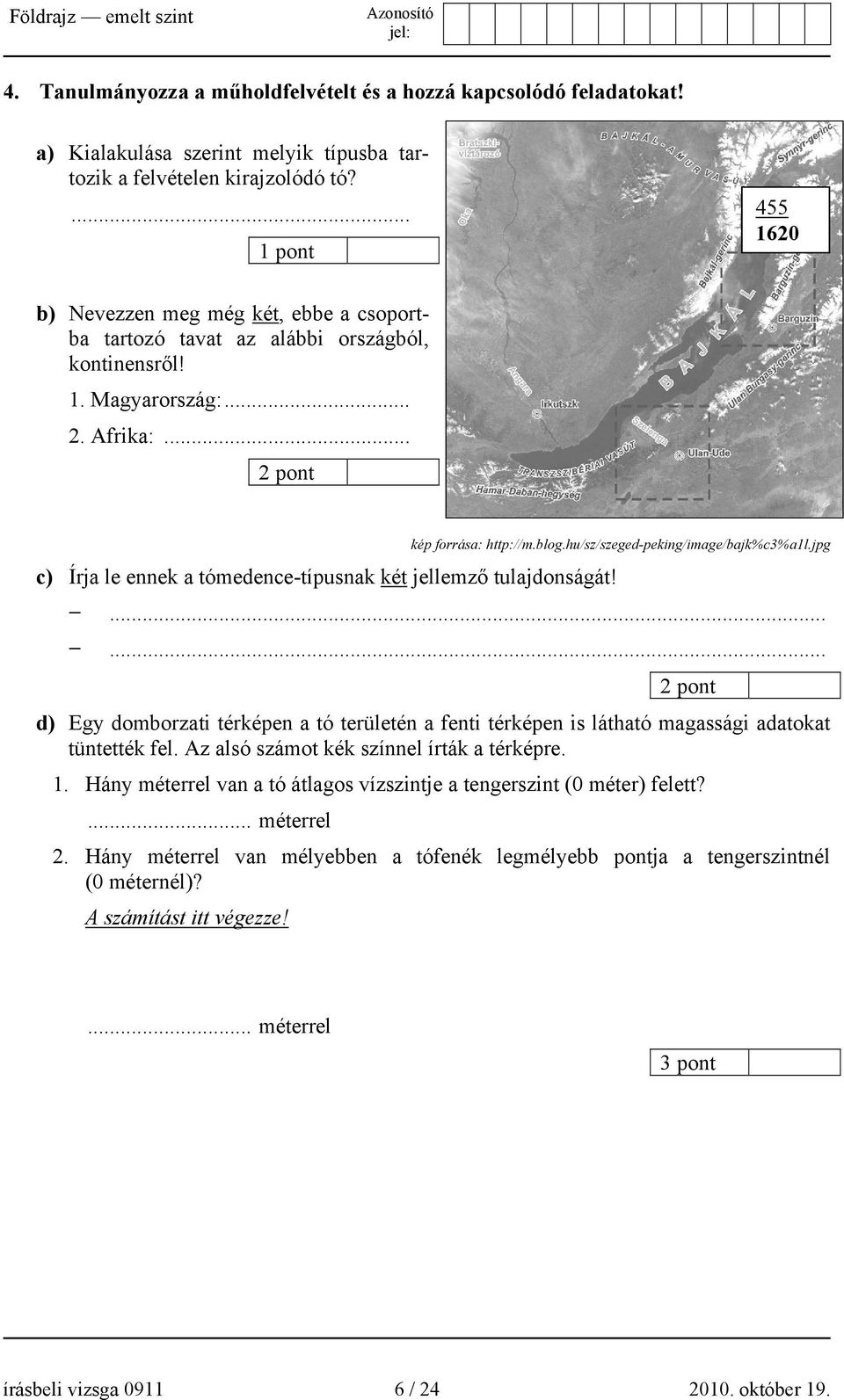 hu/sz/szeged-peking/image/bajk%c3%a1l.jpg c) Írja le ennek a tómedence-típusnak két jellemző tulajdonságát!