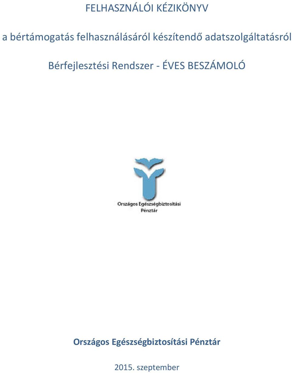 adatszolgáltatásról Bérfejlesztési Rendszer
