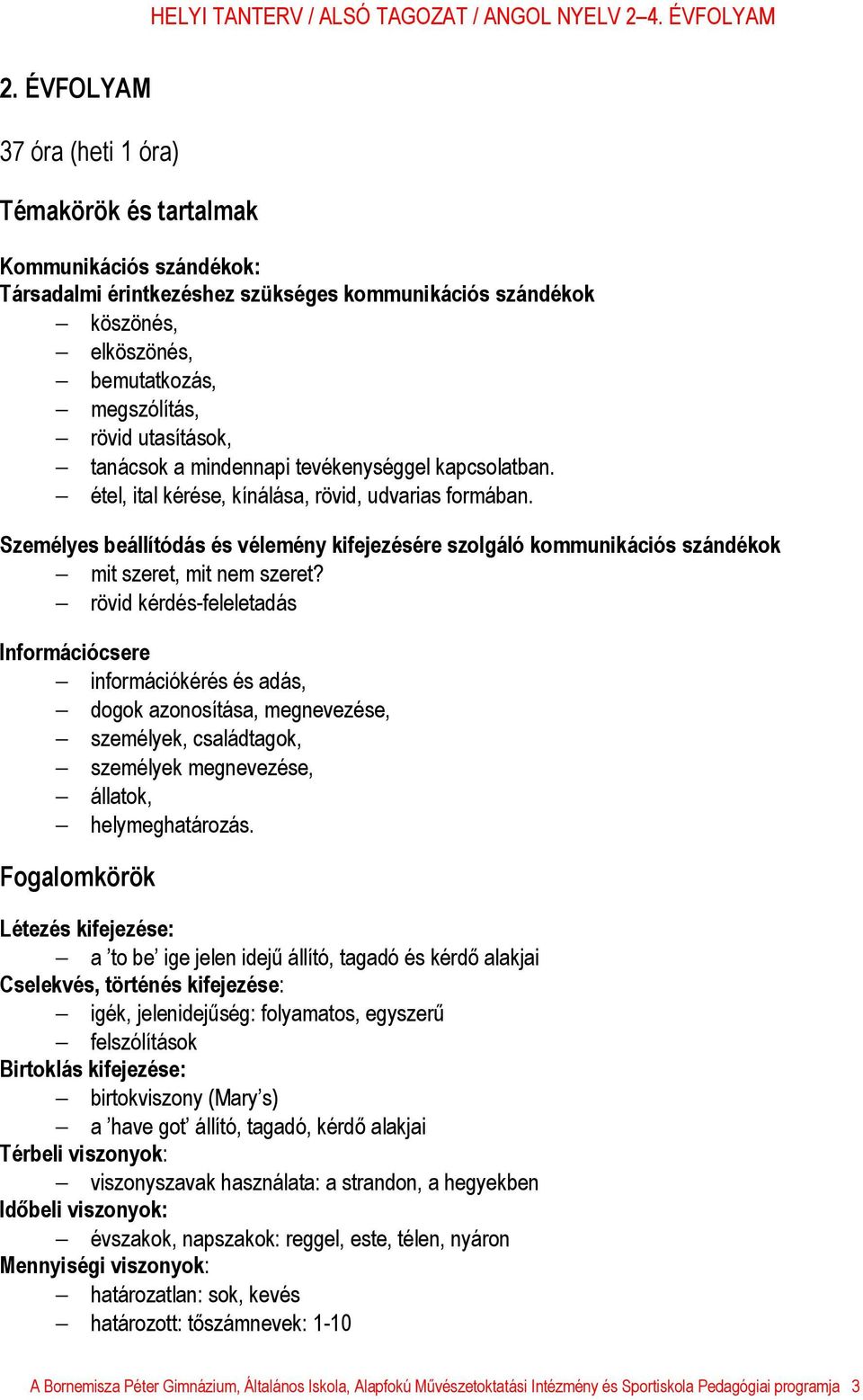 HELYI TANTERV / ALSÓ TAGOZAT / ANGOL NYELV 2 4. ÉVFOLYAM - PDF Free Download