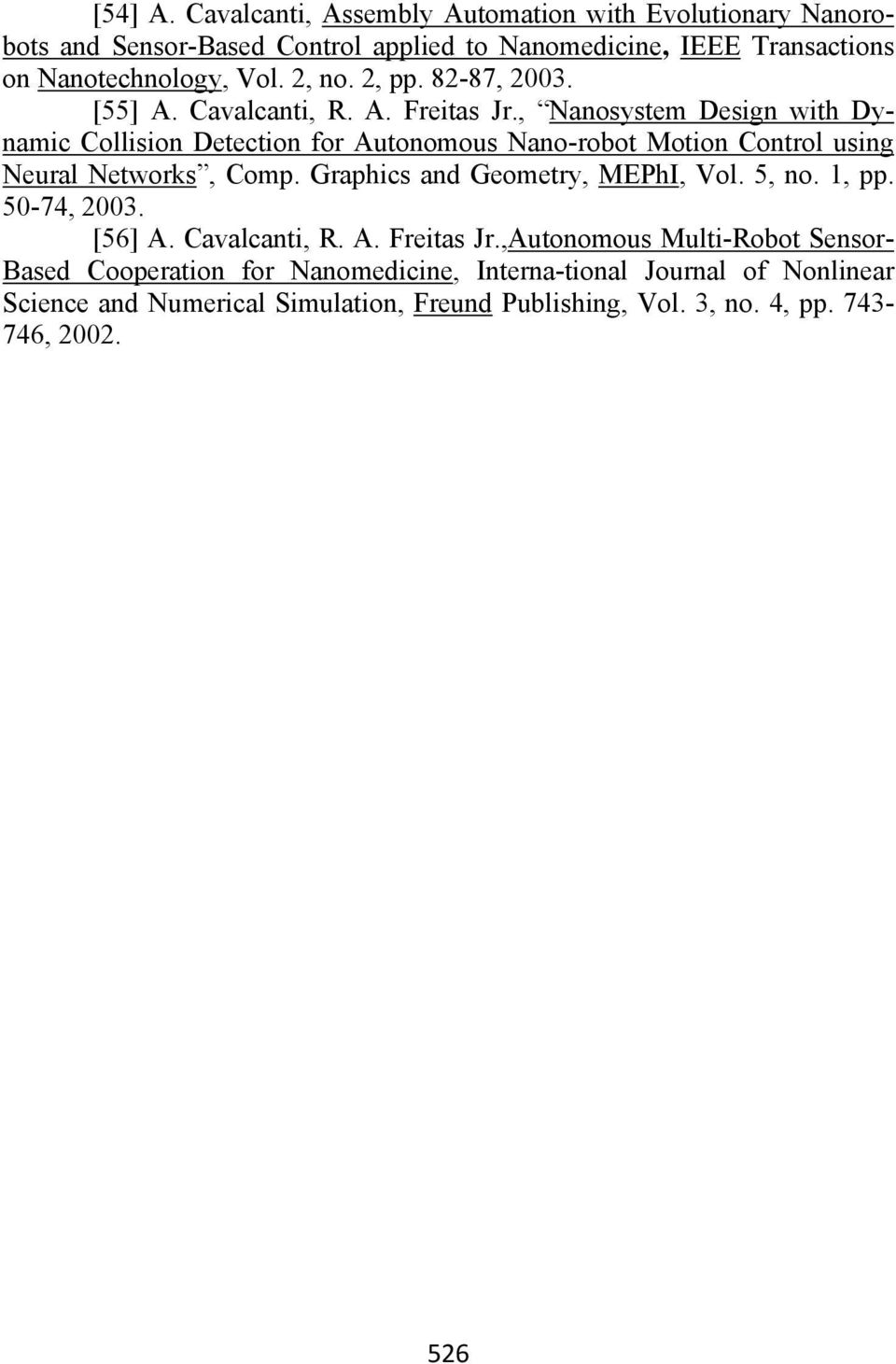 , Nanosystem Design with Dynamic Collision Detection for Autonomous Nano-robot Motion Control using Neural Networks, Comp. Graphics and Geometry, MEPhI, Vol.