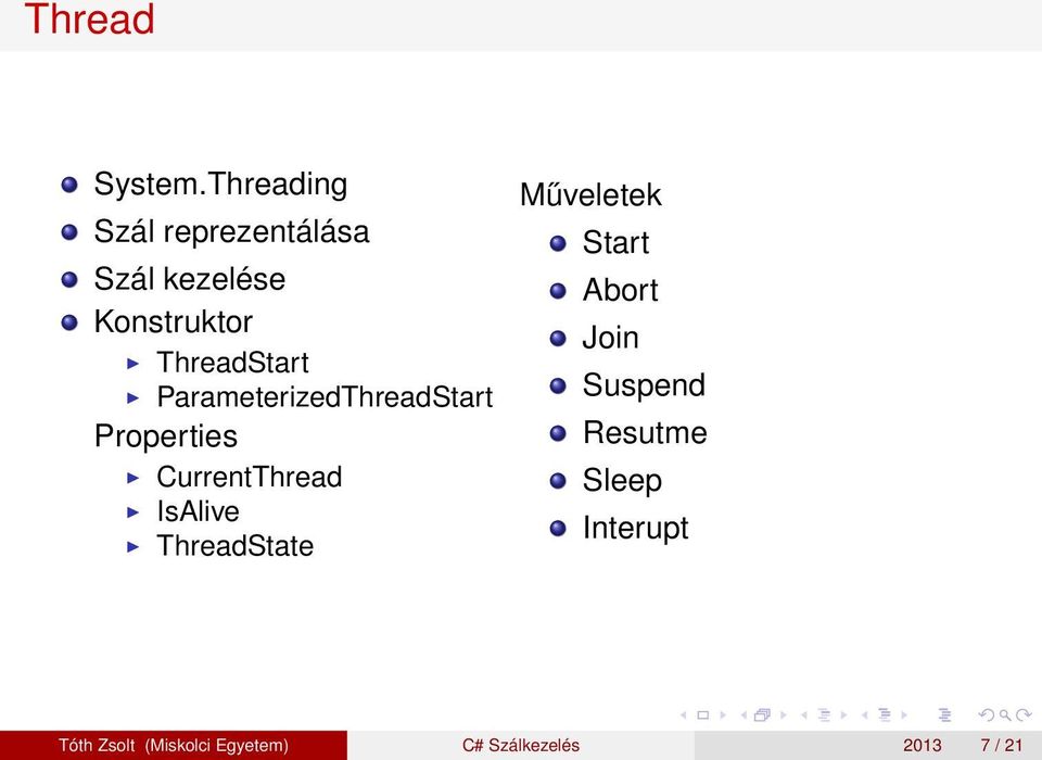 ThreadStart ParameterizedThreadStart Properties CurrentThread