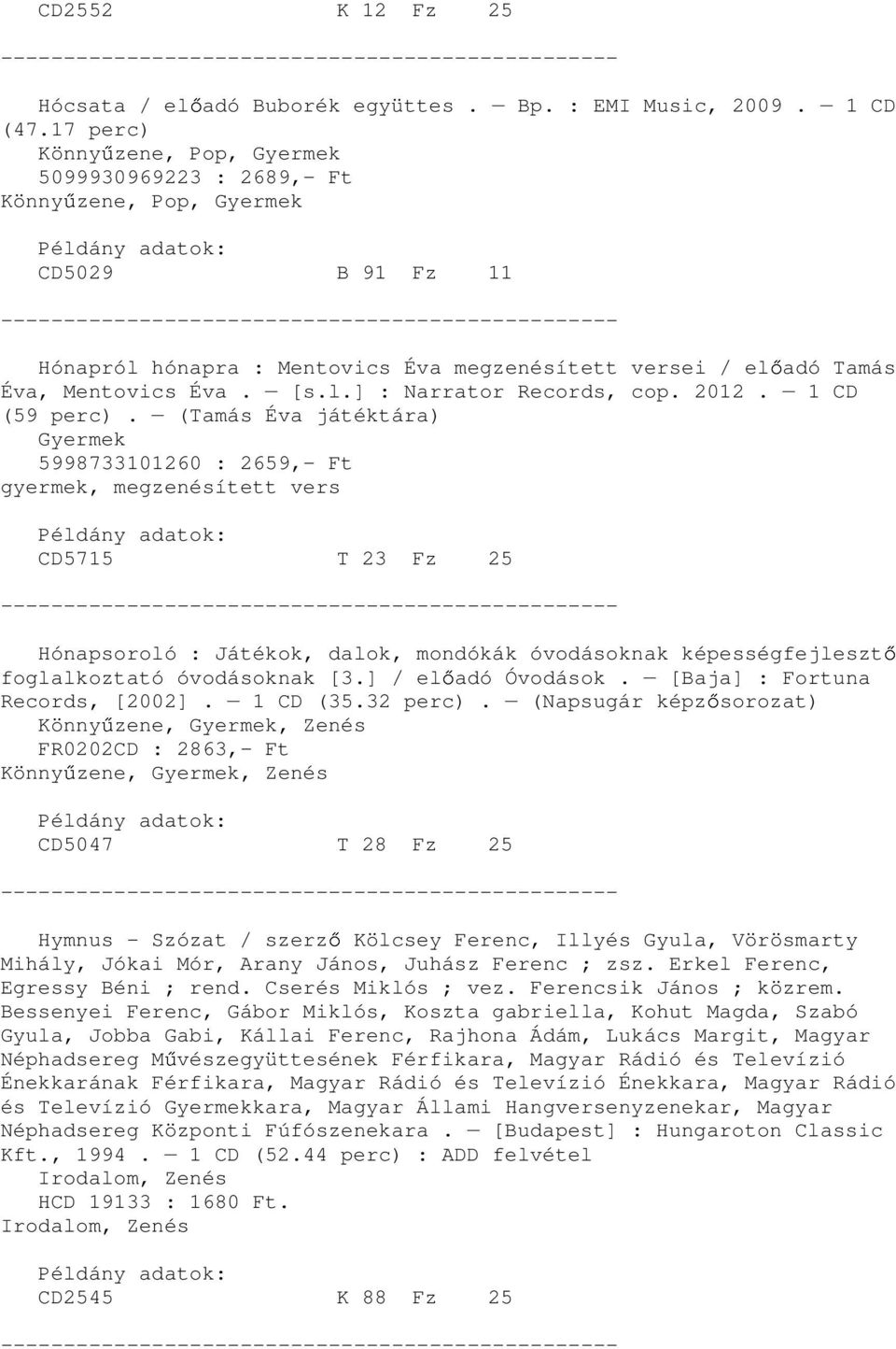 2012. 1 CD (59 perc).