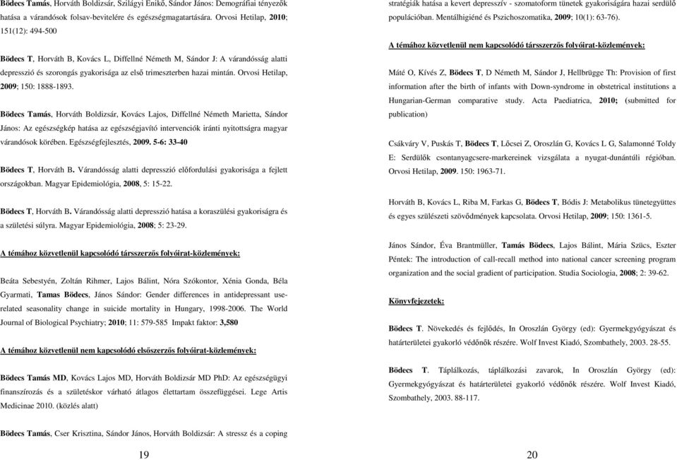 Orvosi Hetilap, 2009; 150: 1888-1893.