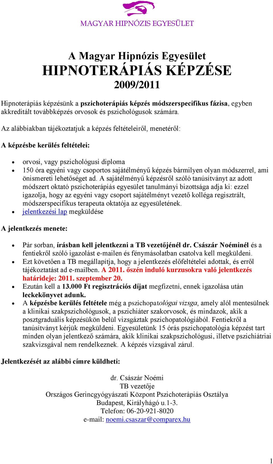 módszerrel, ami önismereti lehetőséget ad.