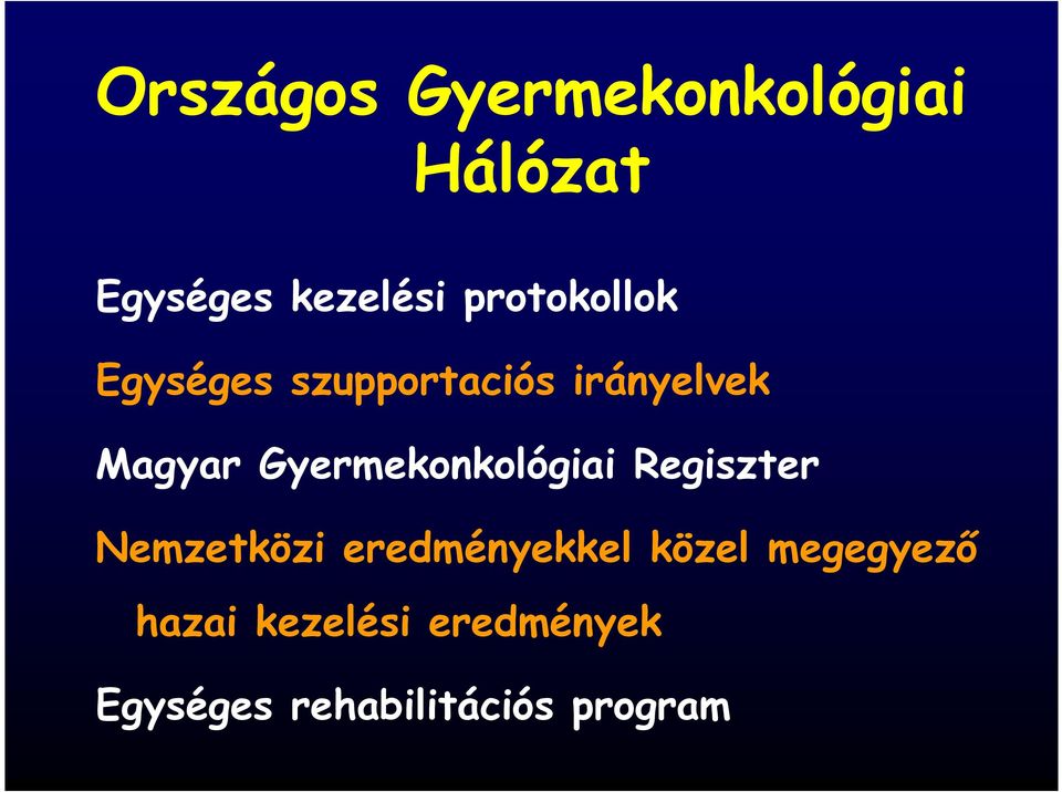 Gyermekonkológiai Regiszter Nemzetközi eredményekkel