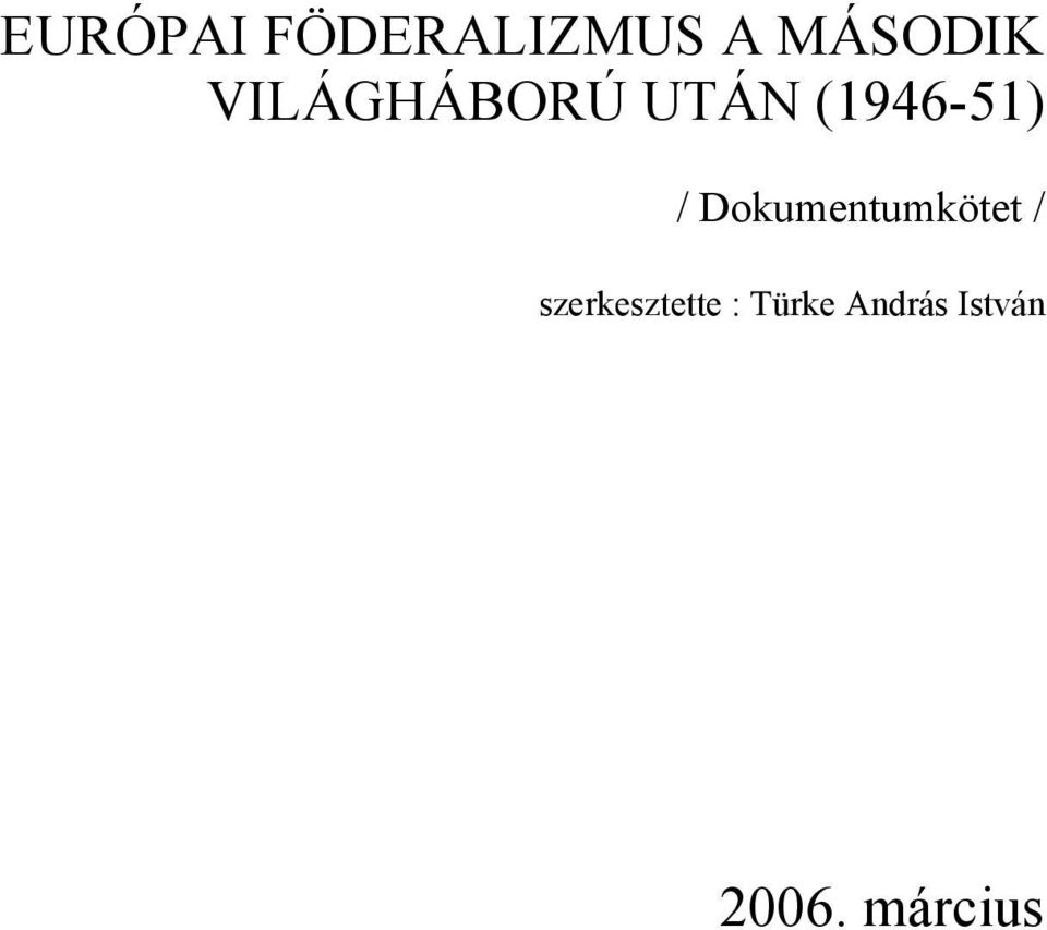 Dokumentumkötet / szerkesztette