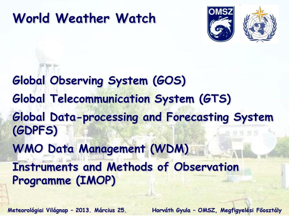 Data-processing and Forecasting System (GDPFS) WMO Data