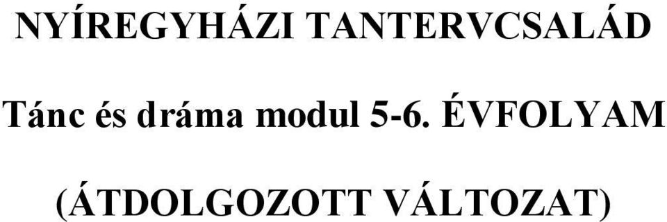 és dráma modul 5-6.