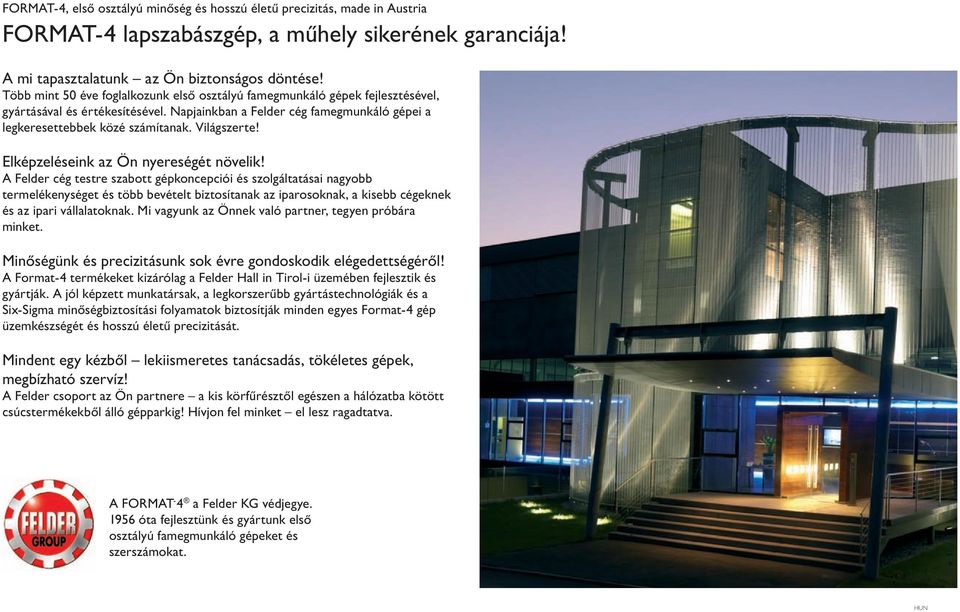 Világszerte! Elképzeléseink az Ön nyereségét növelik!