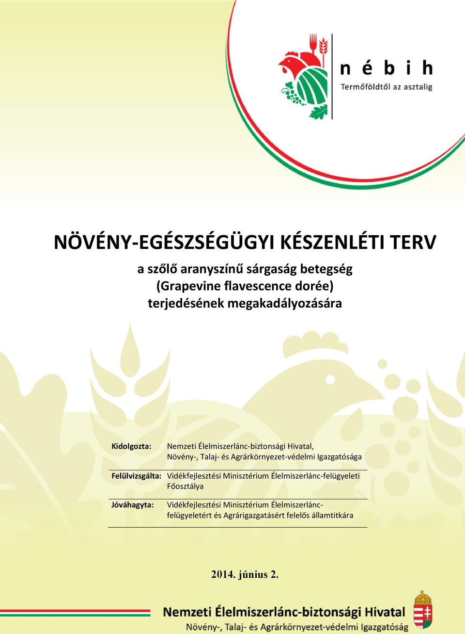 Agrárkörnyezet-védelmi Igazgatósága Felülvizsgálta: Vidékfejlesztési Minisztérium Élelmiszerlánc-felügyeleti