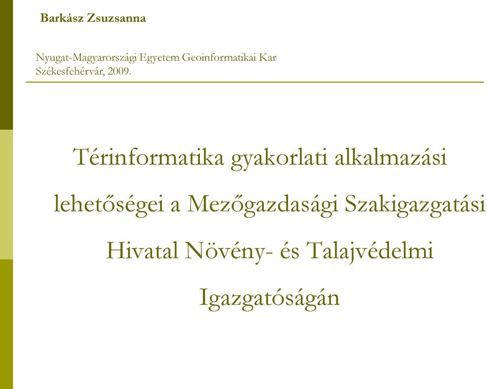 Térinformatika gyakorlati alkalmazási lehetőségei a