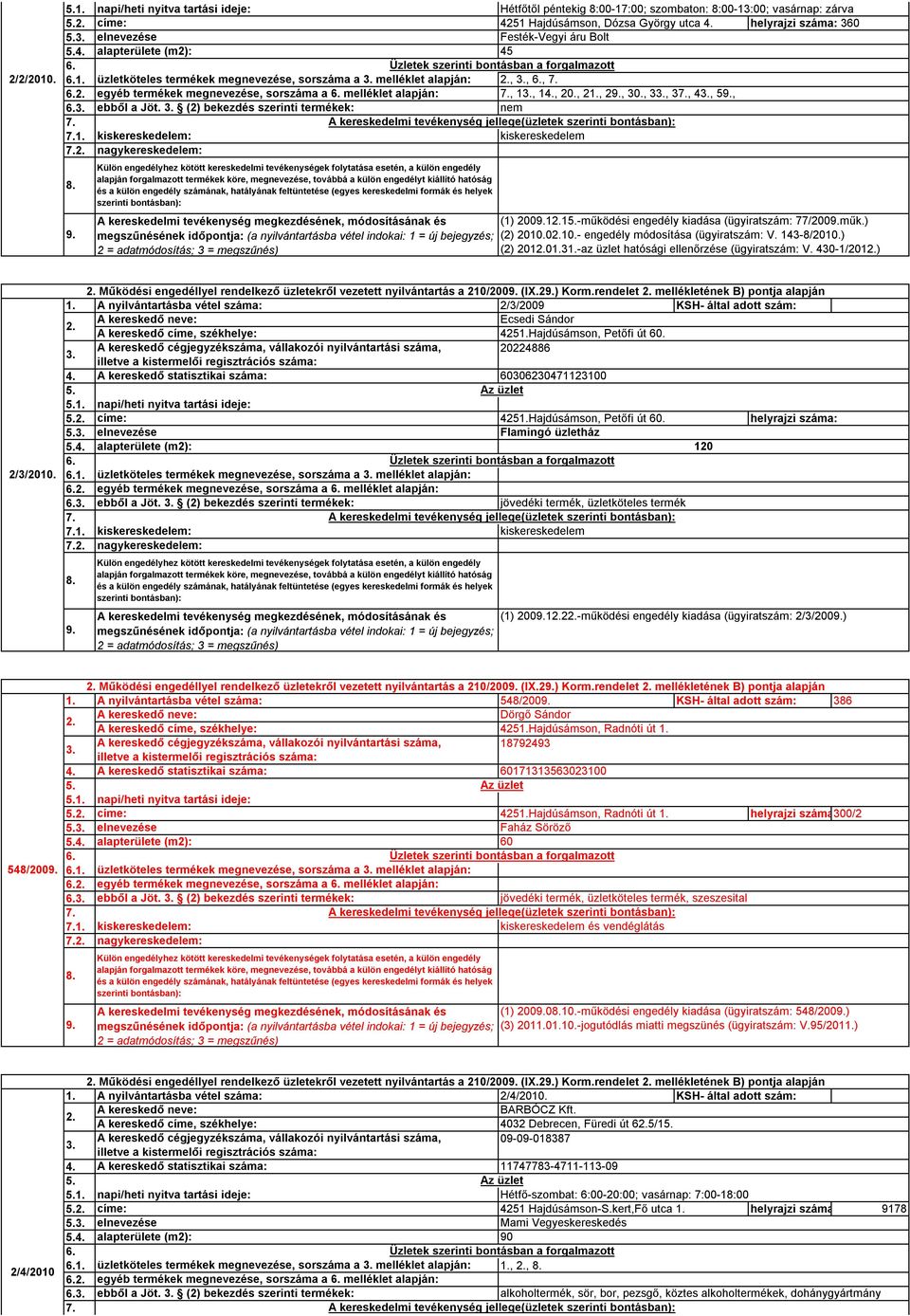 alapján: egyéb termékek megnevezése, sorszáma a melléklet alapján:,,,, 1, 1, 20., 21., 2, 30., 3, 3, 4, 5, ebből a Jöt.