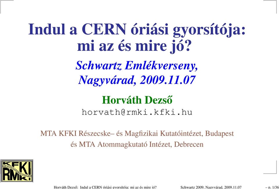 1/36 Indul a CERN óriási gyorsítója: mi az és mire jó?