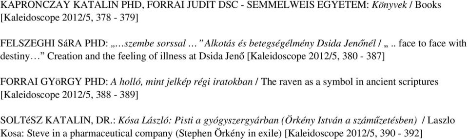 betegségélmény Dsida Jenőnél /.