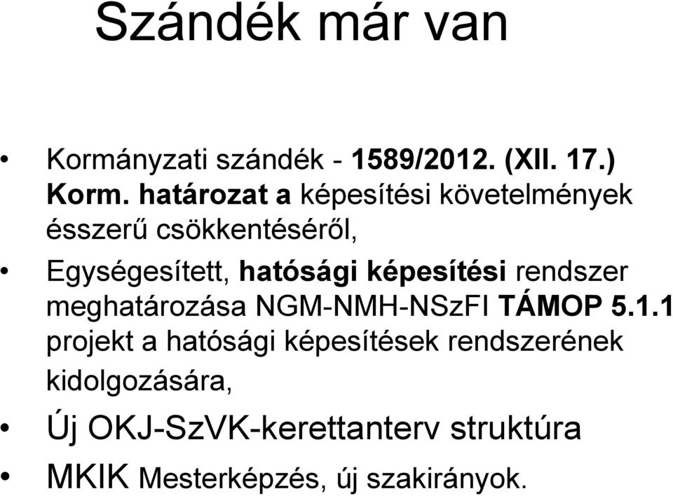 képesítési rendszer meghatározása NGM-NMH-NSzFI TÁMOP 5.1.