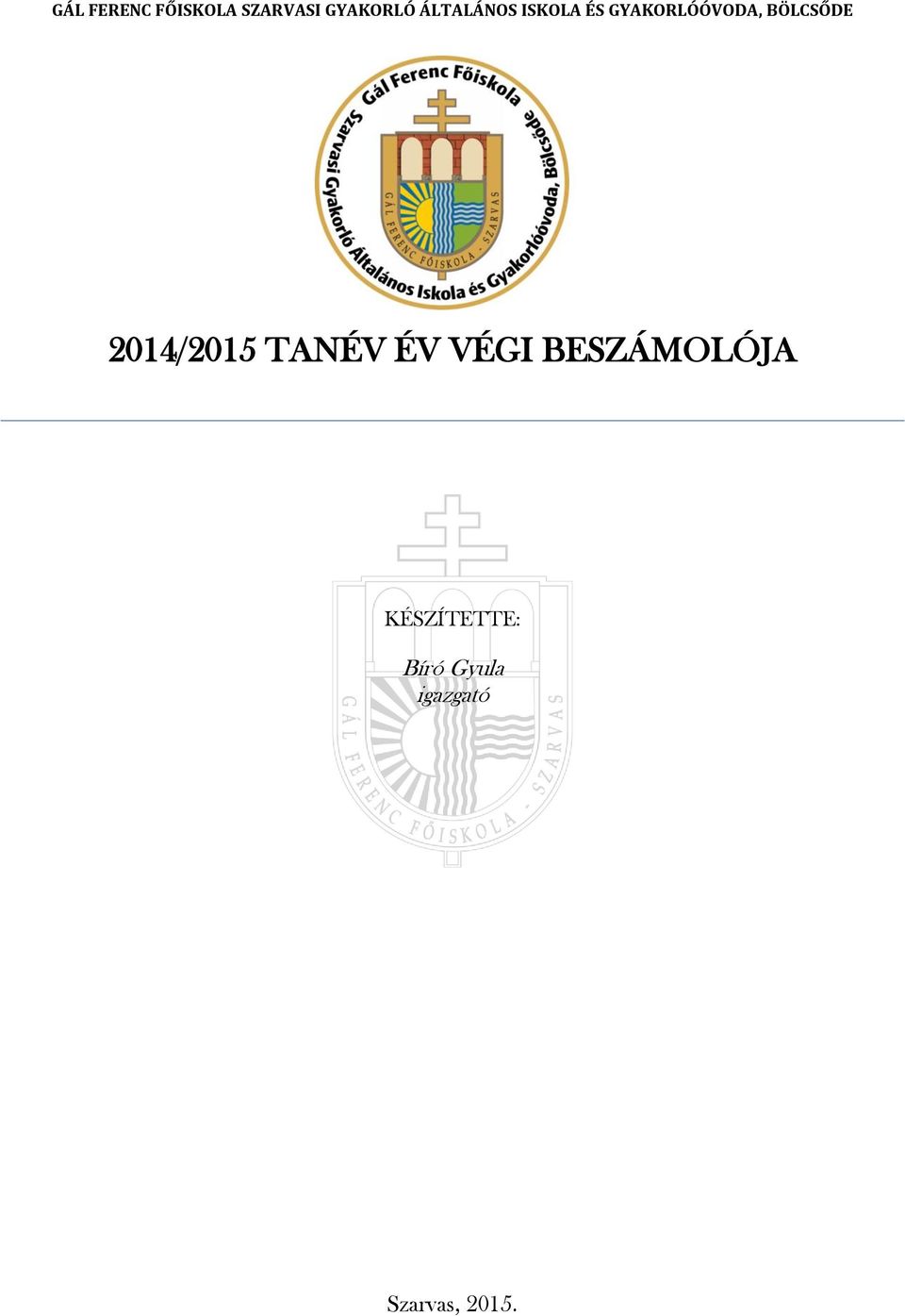 BÖLCSŐDE 2014/2015 TANÉV ÉV VÉGI