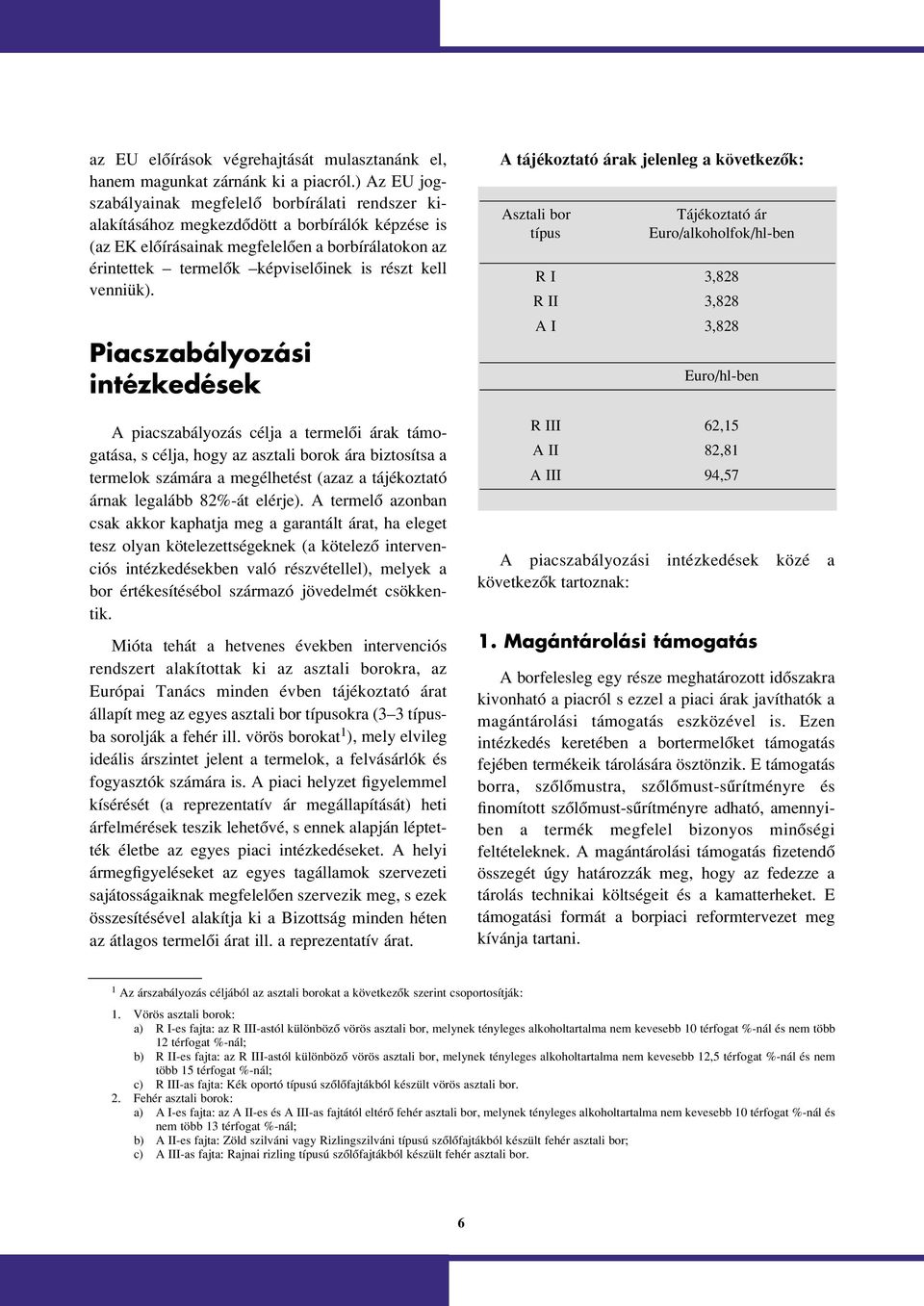 részt kell venniük).