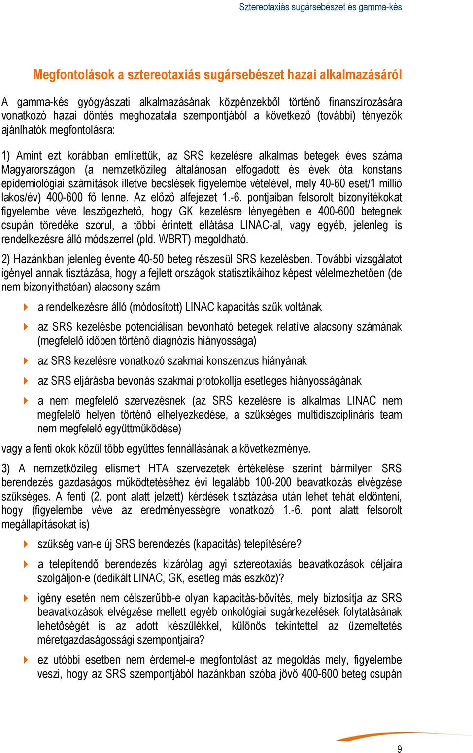 óta konstans epidemiológiai számítások illetve becslések figyelembe vételével, mely 40-60