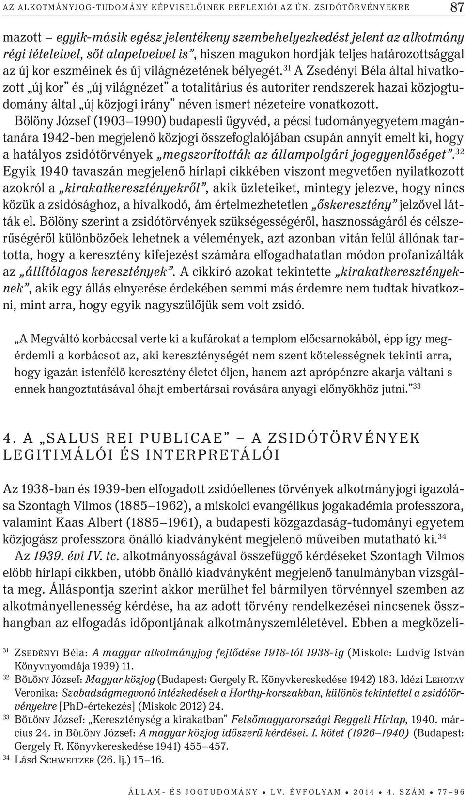 eszméinek és új világnézetének bélyegét.