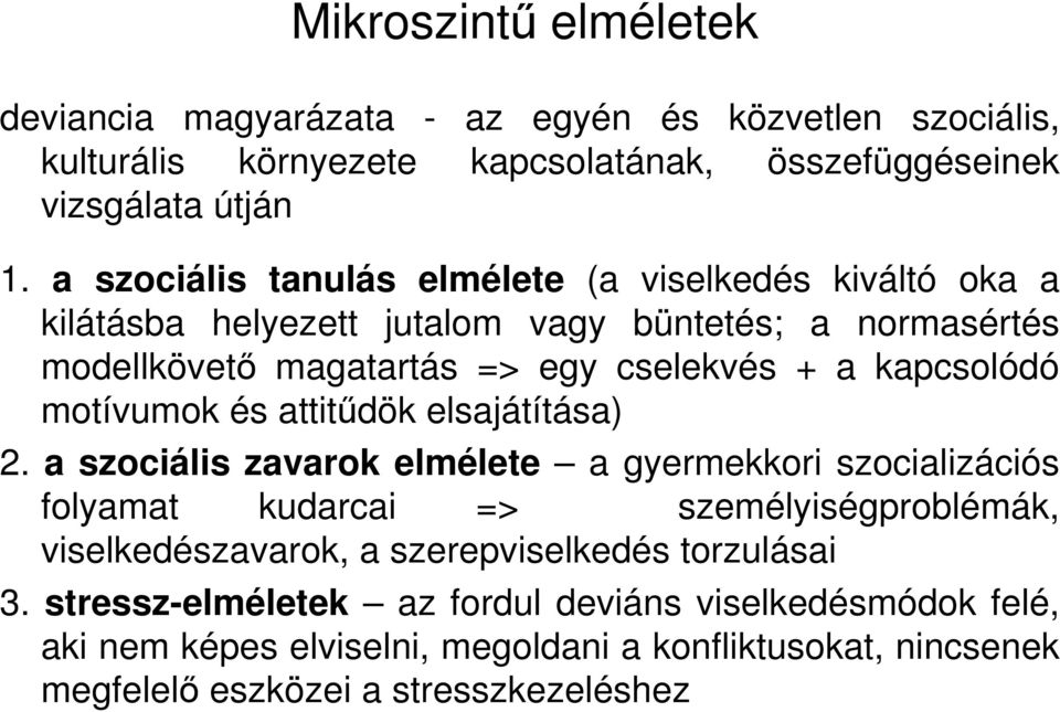 kapcsolódó motívumok és attitődök elsajátítása) 2.