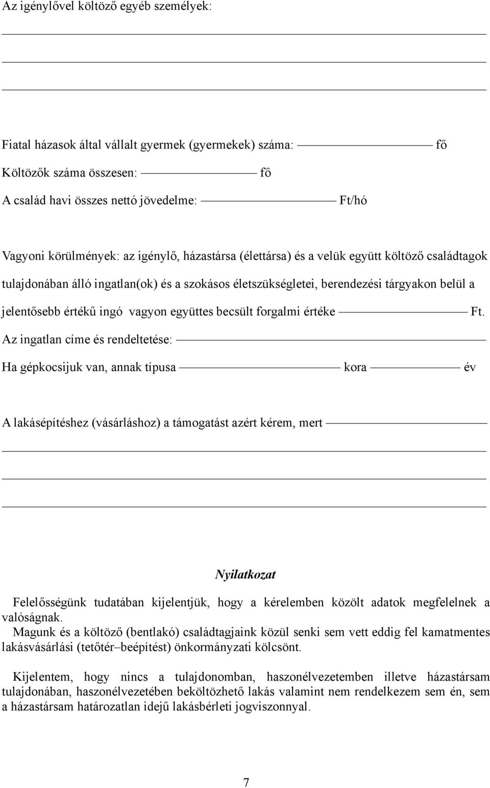 együttes becsült forgalmi értéke Ft.