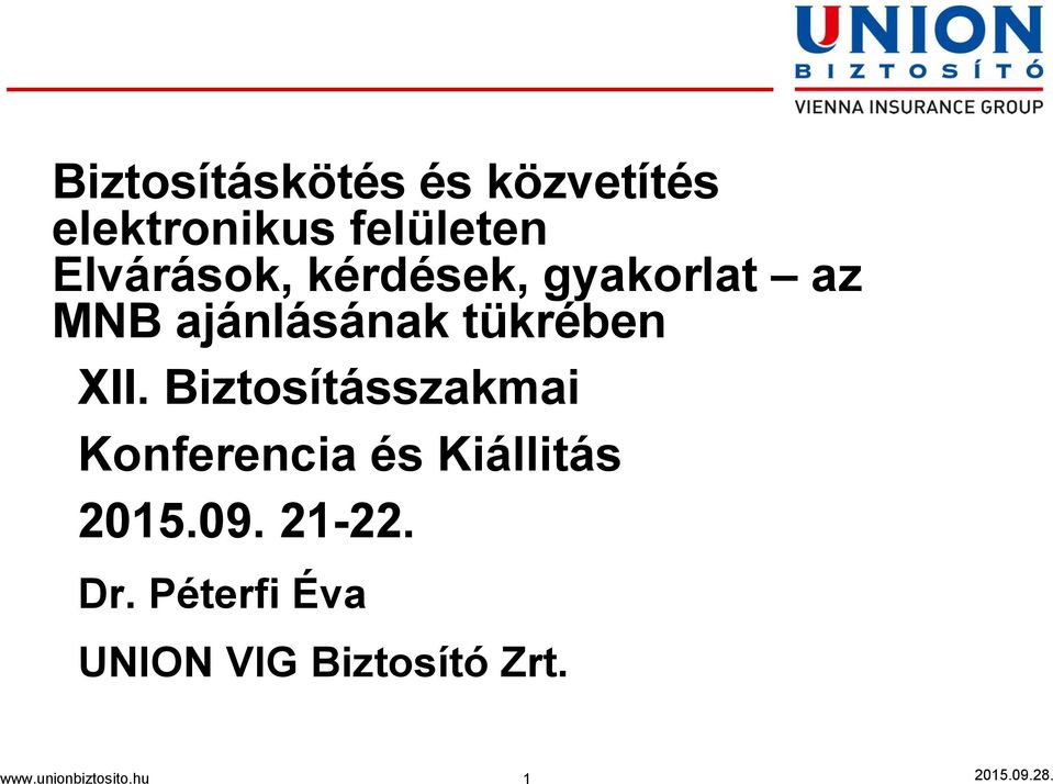 Dr. Péterfi Éva UNION VIG Biztosító Zrt - PDF Ingyenes letöltés