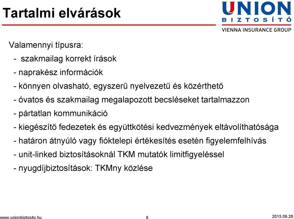 kiegészítő fedezetek és együttkötési kedvezmények eltávolíthatósága - határon átnyúló vagy fióktelepi értékesítés esetén