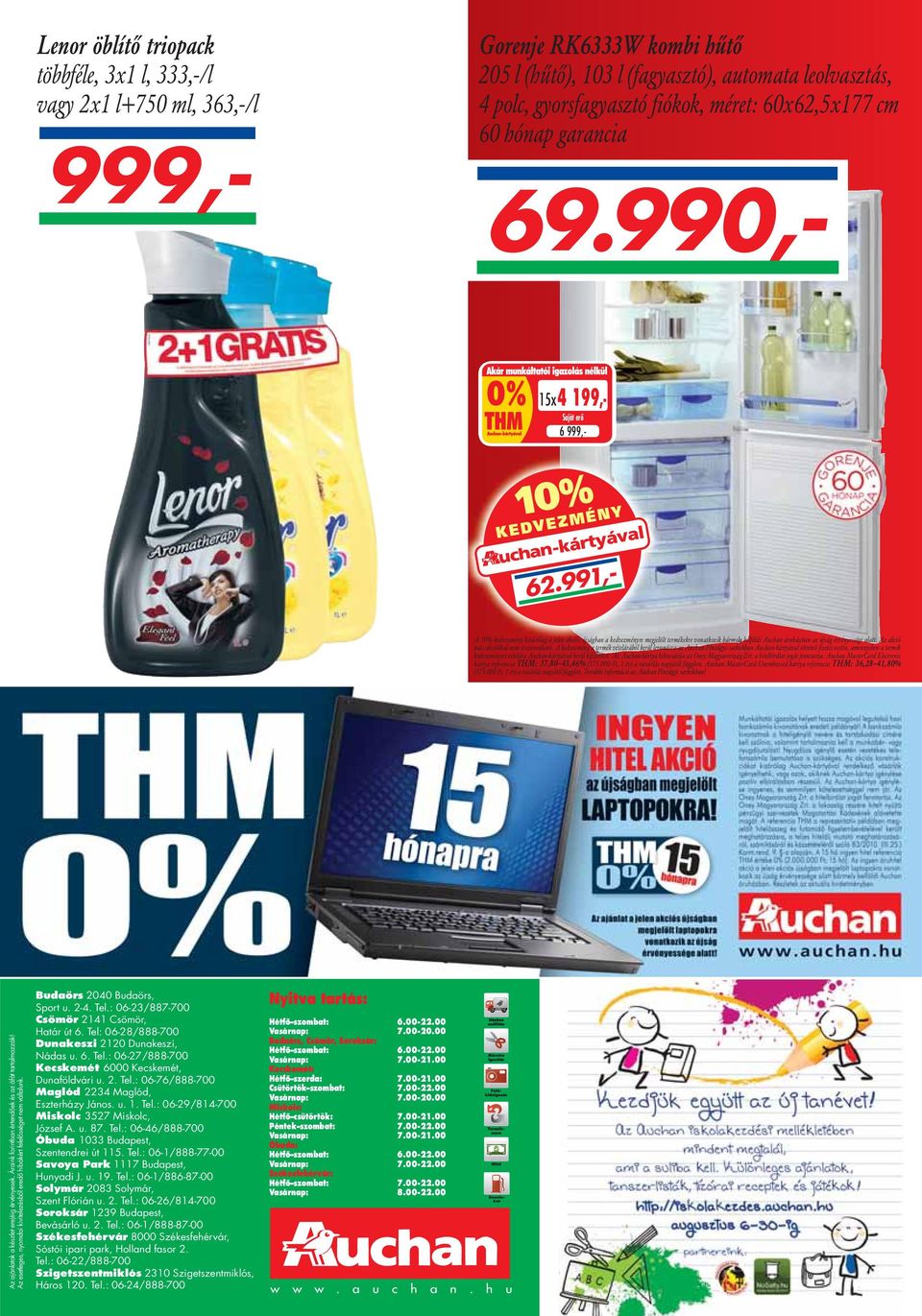 991,- A10%kd kedvezmény kizárólag áól a jl jelen akciós kió újságban áb a kd kedvezményre megjelölt jl termékekre vonatkozik bármely belföldi Auchan áruházban az újság érvényessége alatt.