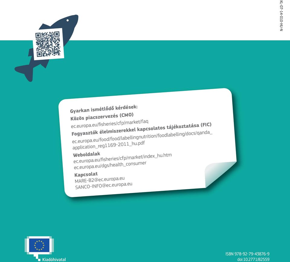 eu/food/food/labellingnutrition/foodlabelling/docs/qanda_ application_reg1169-2011_hu.pdf Weboldalak ec.europa.