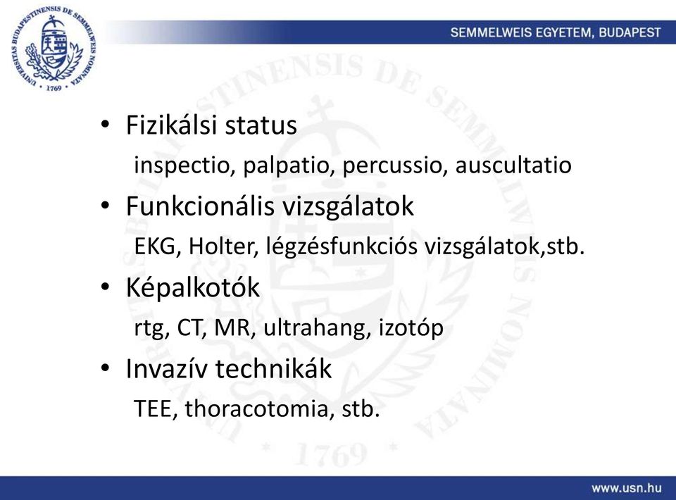 légzésfunkciós vizsgálatok,stb.