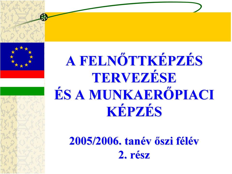 MUNKAERŐPIACI KÉPZÉS