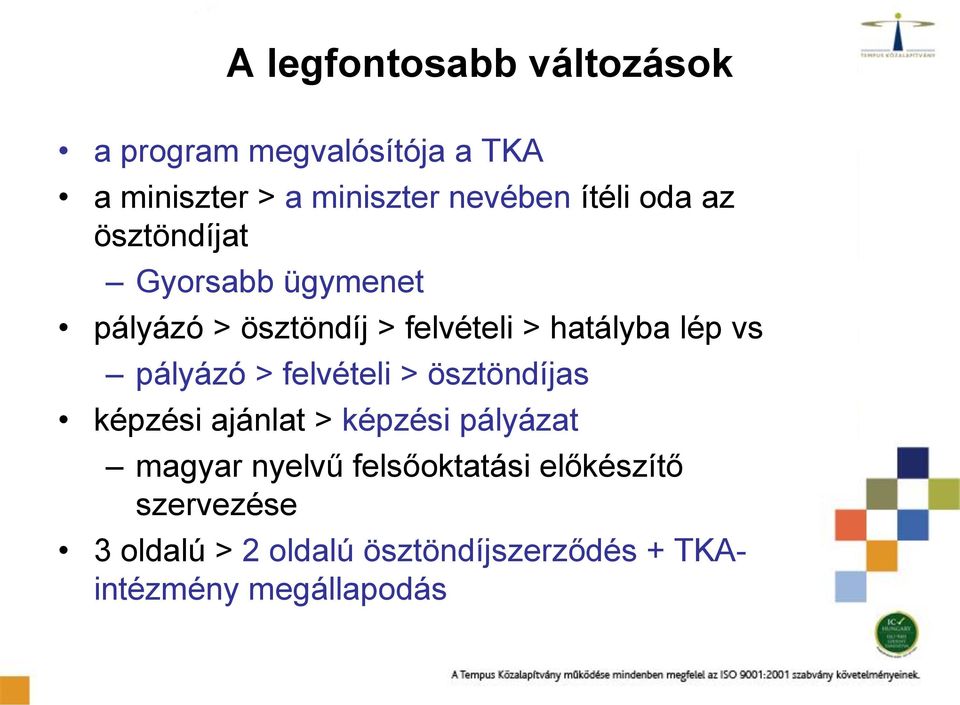 vs pályázó > felvételi > ösztöndíjas képzési ajánlat > képzési pályázat magyar nyelvű