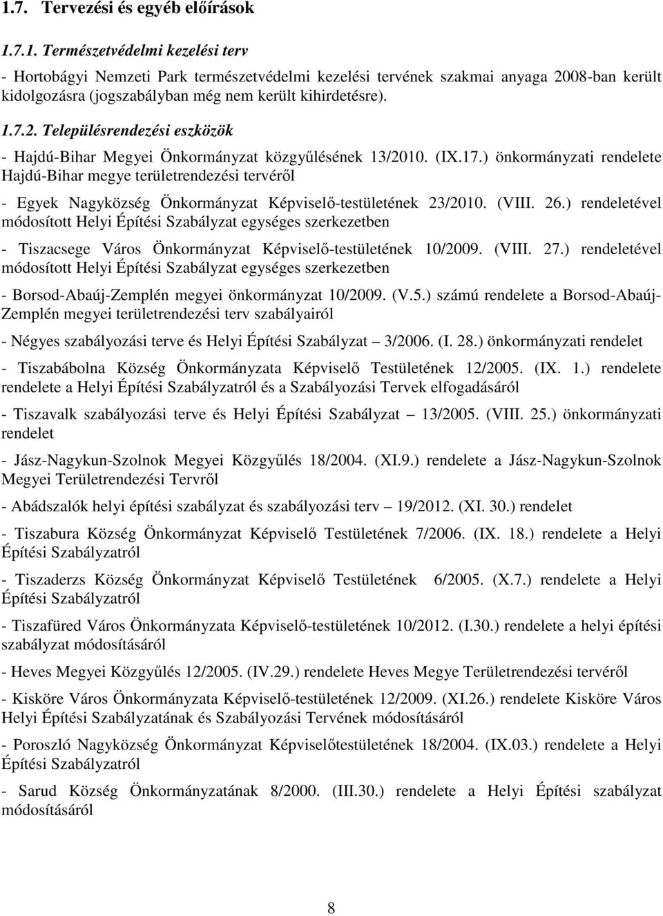 ) önkormányzati rendelete Hajdú-Bihar megye területrendezési tervéről - Egyek Nagyközség Önkormányzat Képviselő-testületének 23/2010. (VIII. 26.